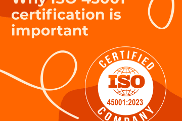 Why ISO 45001 is important